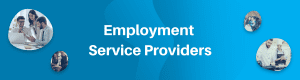 Employment Service Providers